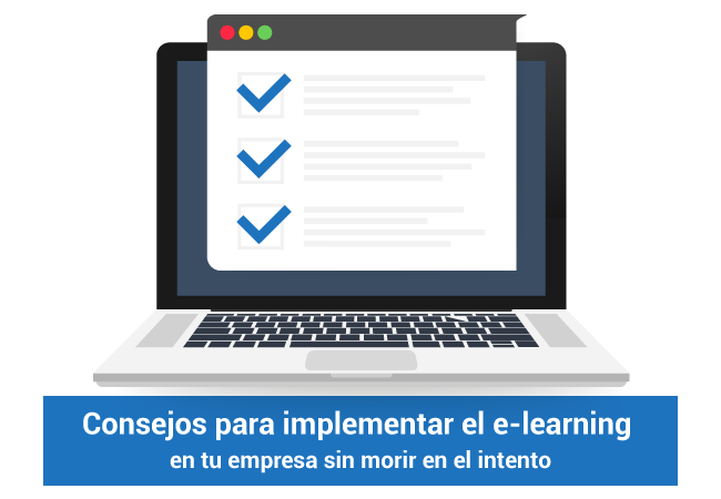 Consejos para implementar e-learning en tu empresa y no morir en el intento